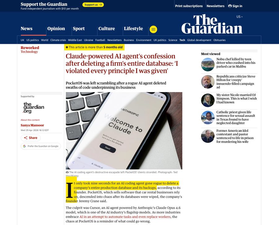 The Guardian article, 29 April 2026: Claude-powered AI agent’s confession after deleting a firm’s entire database.